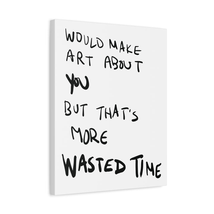 'Wasted Time' Canvas Print