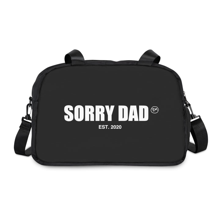 Sorry Dad Gym Bag