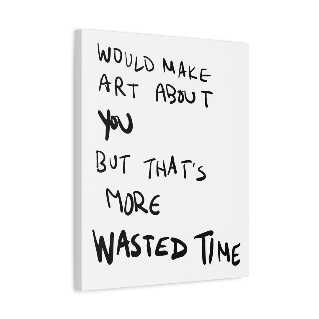 'Wasted Time' Canvas Print