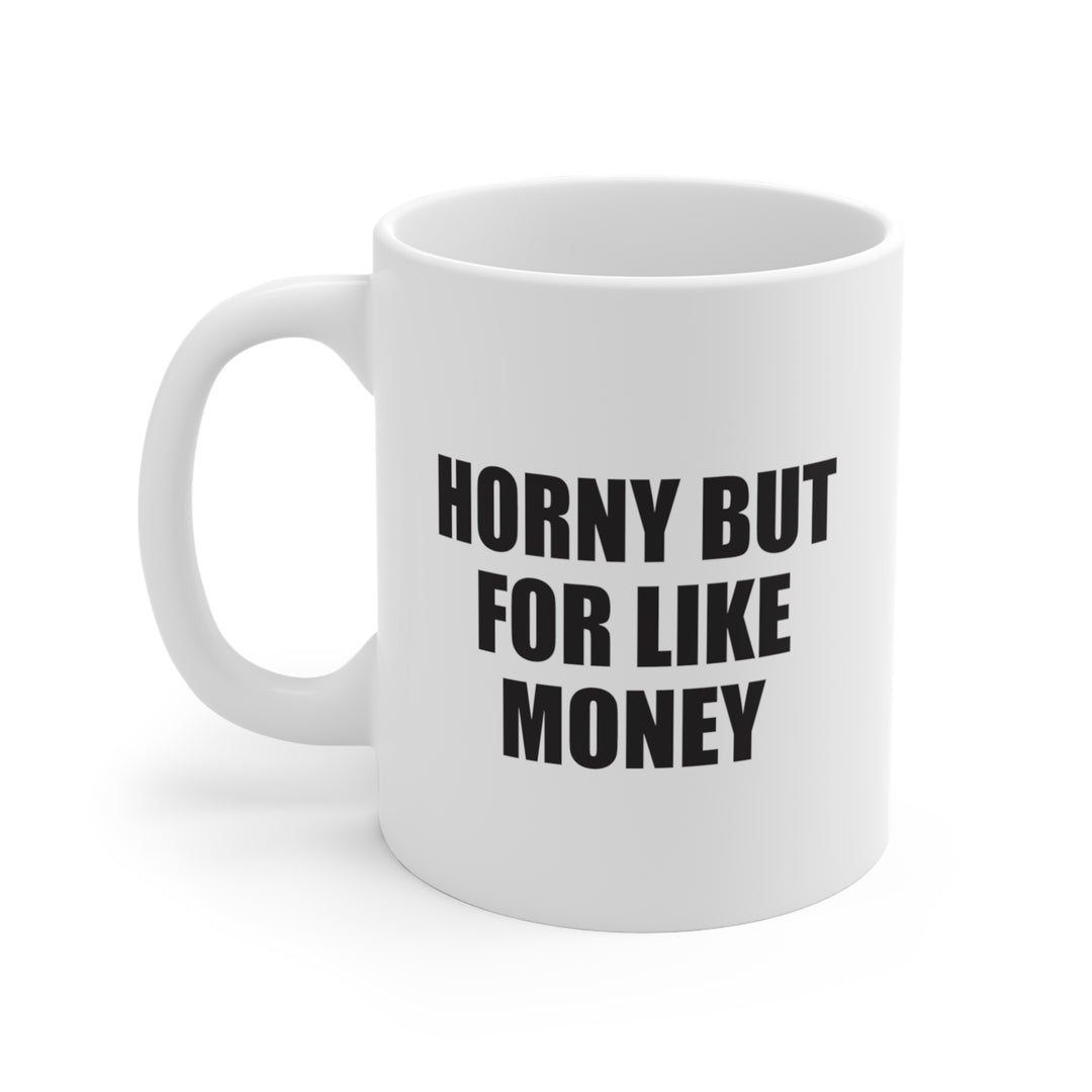 'Horny for Money' Mug