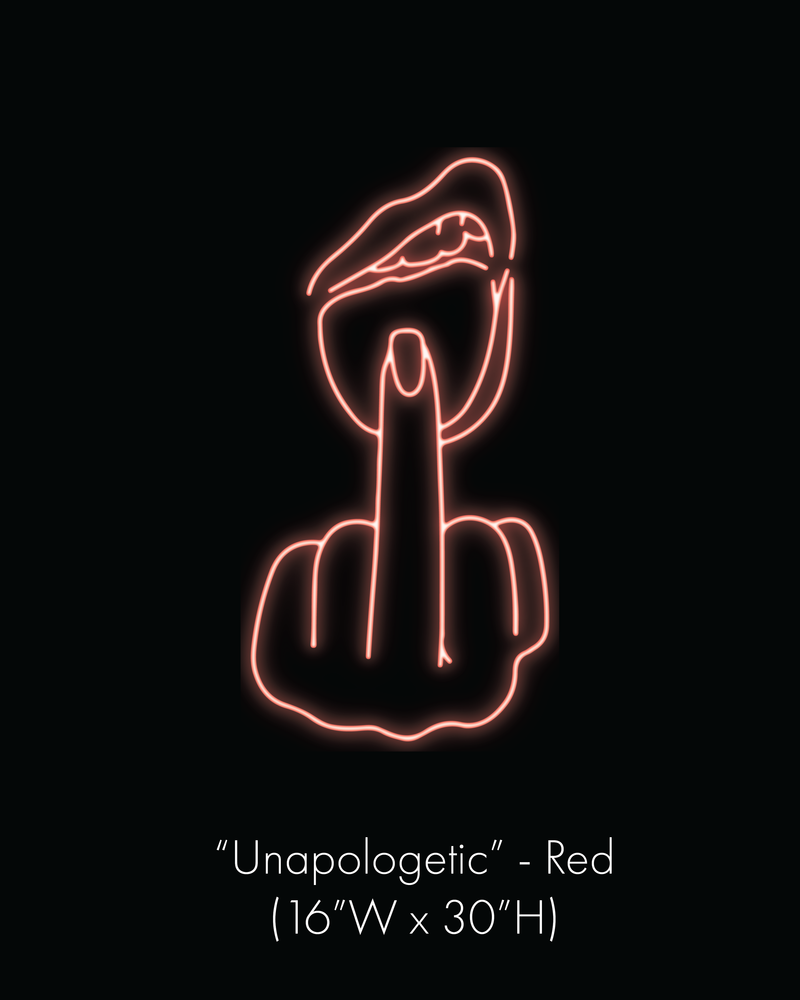 "Unapologetic" LED Sign